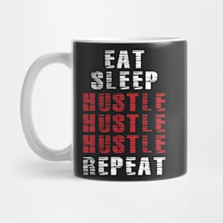 Eat Sleep Hustle Repeat Distressed Mug